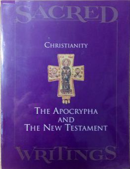 CHRISTIANITY: THE APOCRYPHA AND THE NEW TESTAMENT